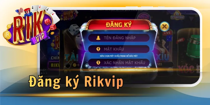 Đăng ký Rikvip - Hướng dẫn miễn phí & nhận thưởng tân thủ +100K
