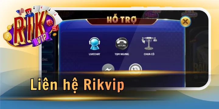 Liên hệ Rikvip - Giải quyết sự cố nhanh chóng & hiệu quả