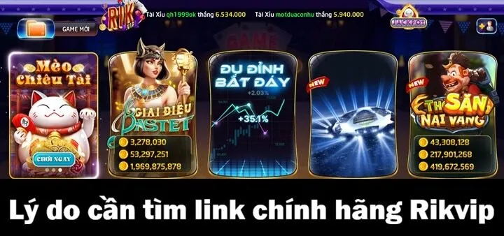Tìm link chính hãng Rikvip truy cập an toàn & không bị chặn 2 Tại sao cần tìm link chính hãng Rikvip?