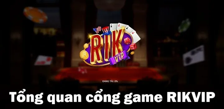 Trang chủ Rikvip 62 Tổng quan về cổng game online Rikvip