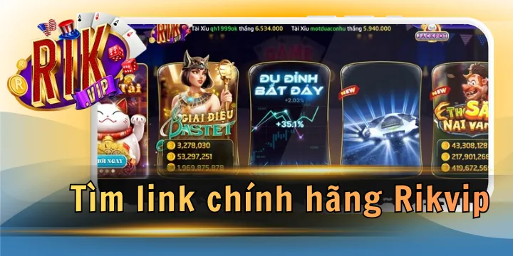 Tìm link chính hãng Rikvip truy cập an toàn & không bị chặn 1 tim link chinh hang rikip 2026 moi nhat
